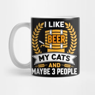 I Like Beer My Cats And Maybe 3 People Octoberfest Mug